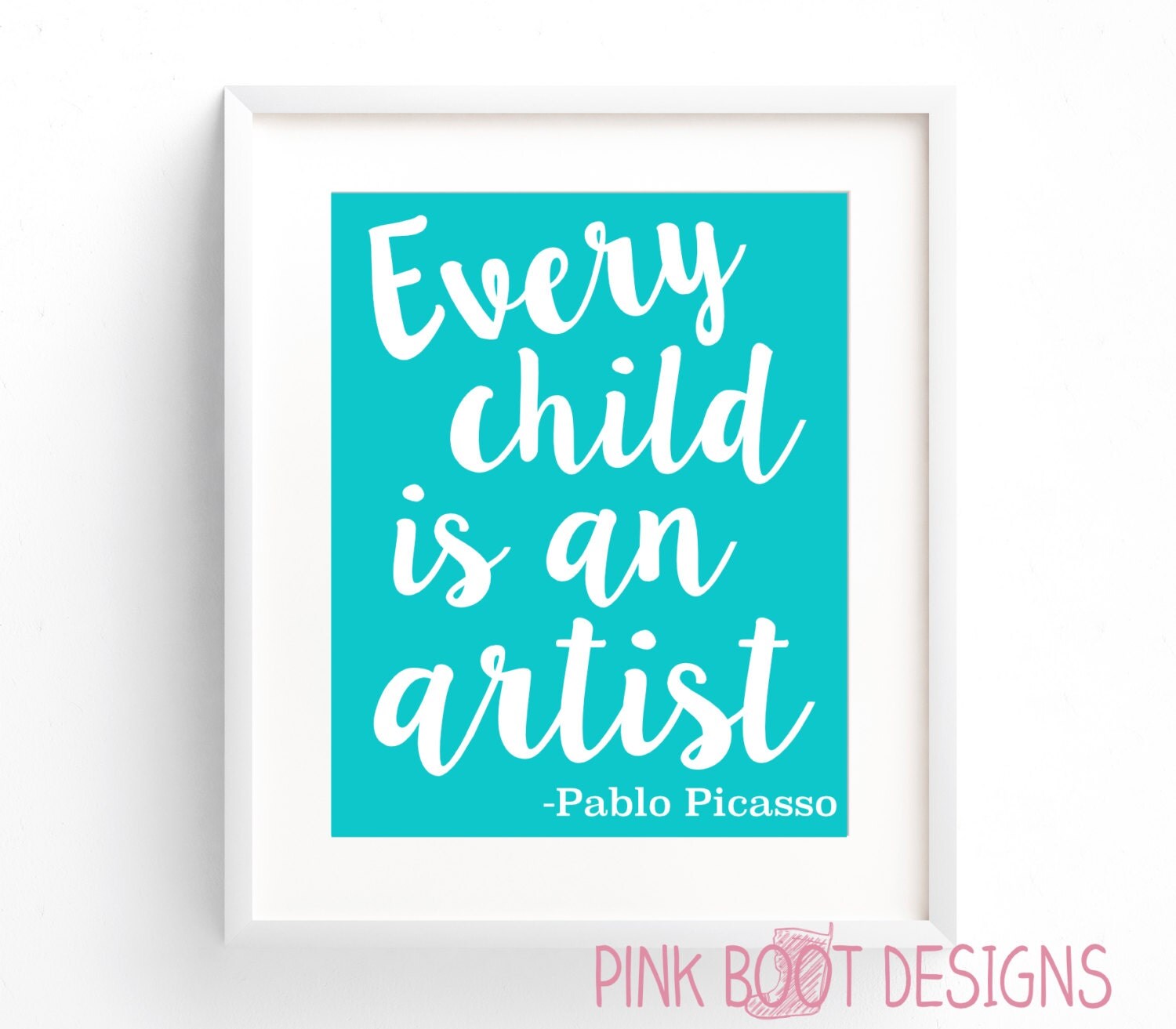 Every Child Is An Artist. Digital Art Print. Printable Art.