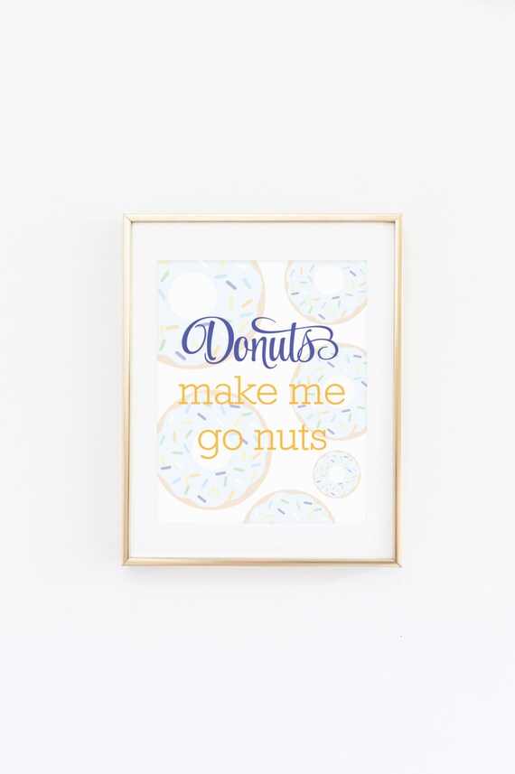Donuts Make Me Go Nuts Print, Donut Party, Dessert Table Print, Blue