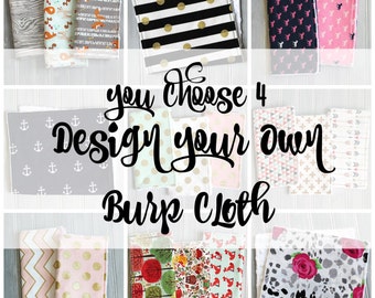 Baby Burp Cloths - YOU CHOOSE FOUR - Design Your Own Baby Burp Cloth Set of 4 - You Pick Fabrics - Baby Gift - Custom Burp Cloths - Boy Girl