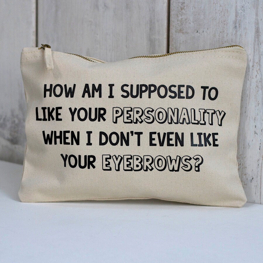 Funny Quotes Make Up Bag Makeup Pouch Gifts for by SquiffyPrint