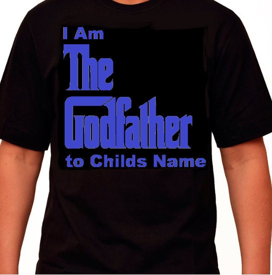 The Godfather Shirt God Father Shirt by VinylDecalShoppe ...