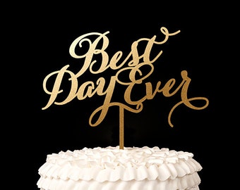 Best Day Ever Cake Topper- Soirée Collection