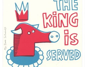 Never seen before 3 (the king is served) / silk-screen print / limited edition