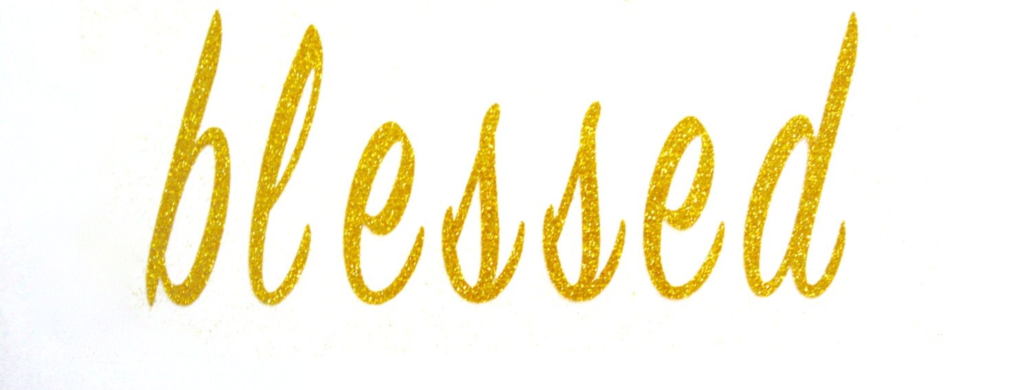 Iron On Vinyl Gold Glitter blessed Iron On Decal