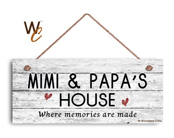 MIMI and PAPA'S House Sign, Where Memories Are Made, Distressed Style, Gift For Grandparents, Indoor Outdoor 6" x 14" Sign, Made To Order