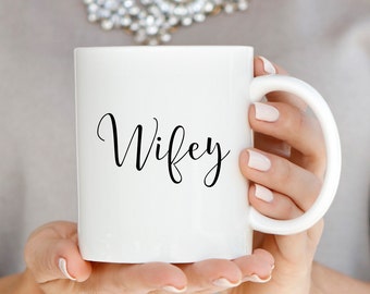 Wifey Mug, Wifey Coffee Mug, Engagement Mug, Engagement Gift, Proposal Gift, Anniversary Gift for Her, Wedding Gift for Her, W0015