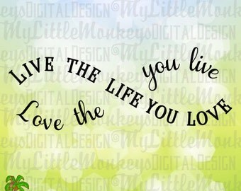 Infinity SVG ~ Live the Life You Love, Love the Life You Live Infinity ~ Infinity Decal ~ Commercial Use SVG ~ Clip Art Cut File eps dxf png