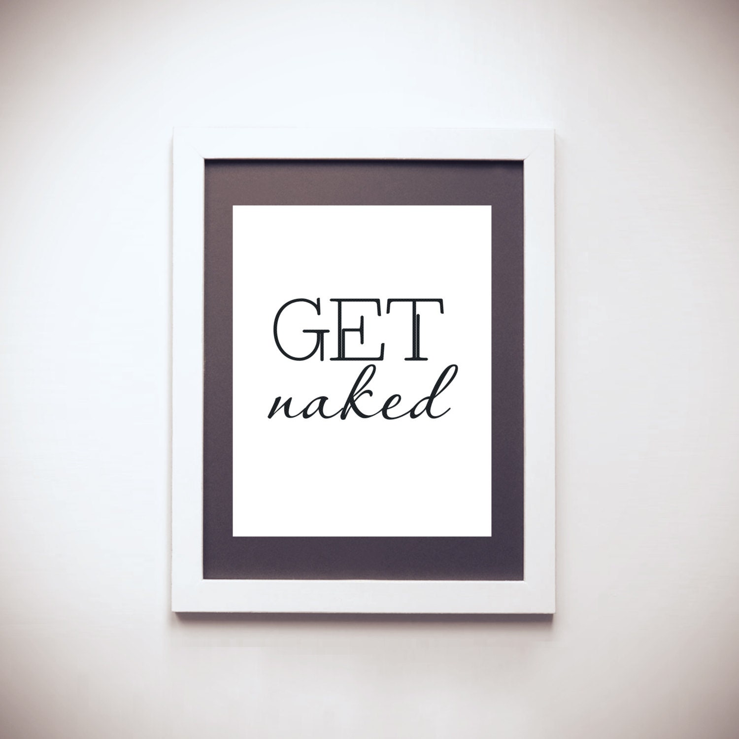 Get Naked Printable Wall Decor Art Print Digital By Atartdigital