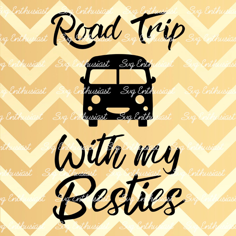 Download Road Trip With My Besties SVG cutting file Best Friends Svg