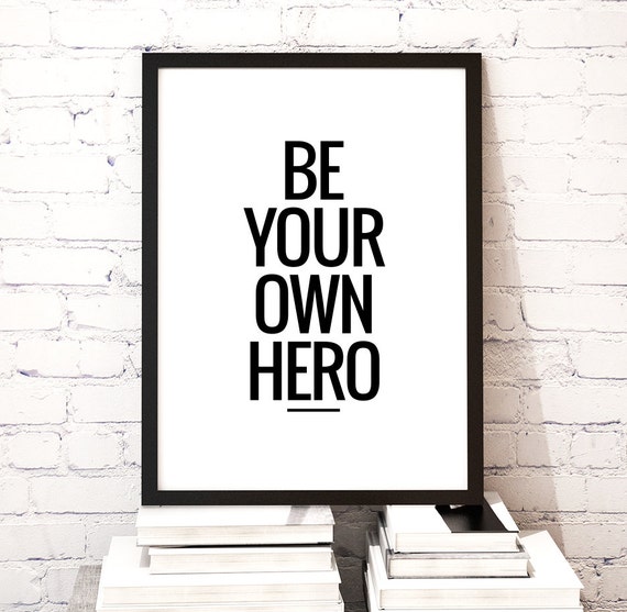 Motivational Quote Be Your Own Hero Printable