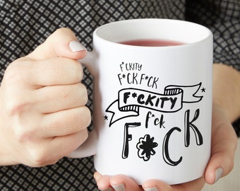 F*ckity F*ck Funny Coffee Mug, Sassy Mug, Curse Word Mug, Bad Word Mug, Funny Gift, Calm F*ck Down, Mature, Cuss Words, Curse Words