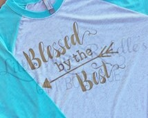 blessed by the best shirt