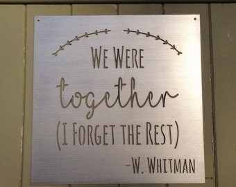We Were Together I Forget The Rest