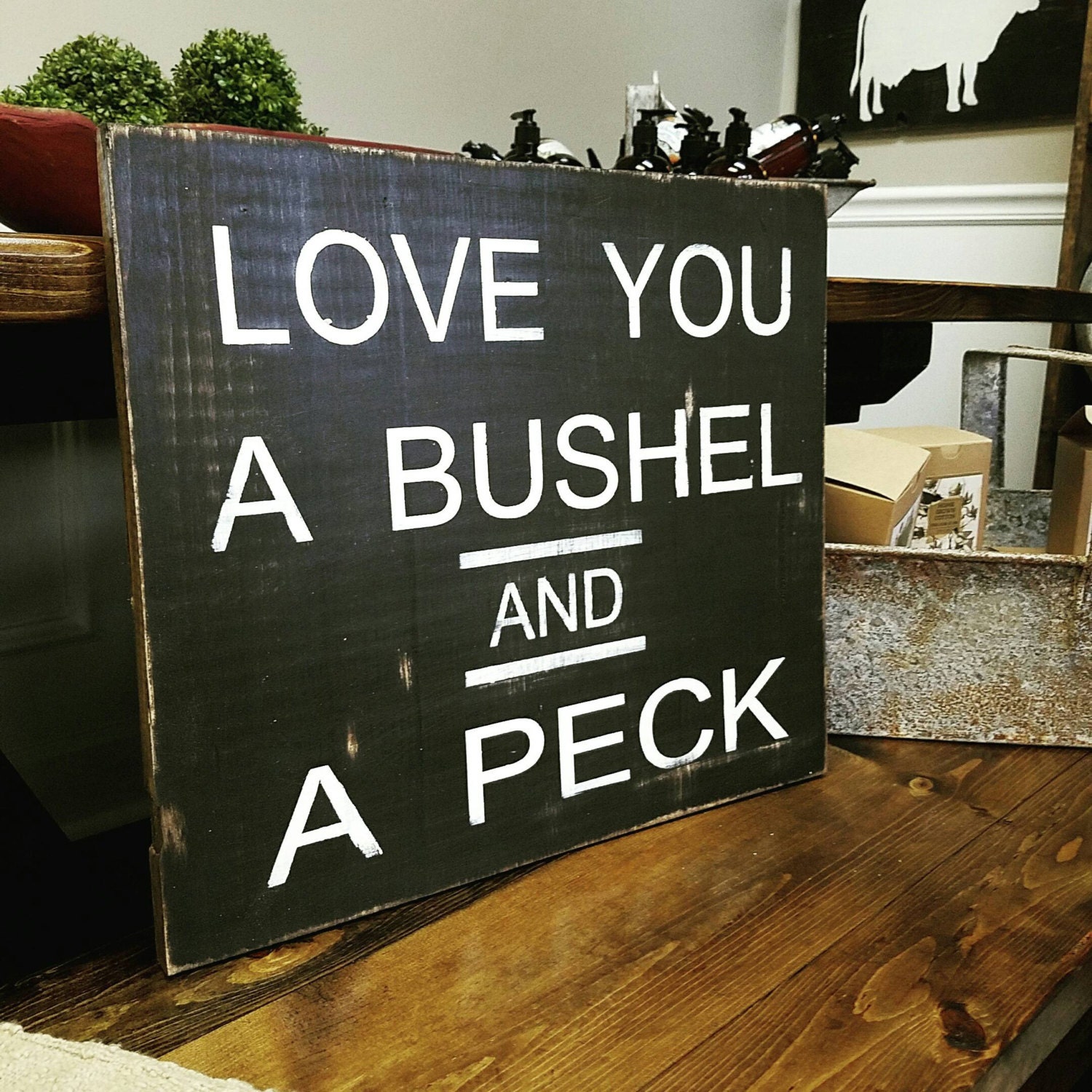 i love you a bushel and a peck