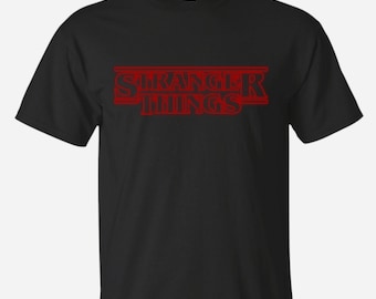 Stranger Things Shirt | Stranger Things | Netflix T-Shirt | Stranger Things Shirt | Geek T-Shirt | Geek Gift | TV Show Tshirt