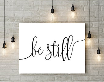 Be Still Poster Be Still Print Wall art Home Decor Bedroom Decor Housewarming Gift Inspirational Quote Nursery Decor Modern Printable