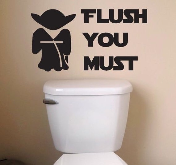 Yoda Flush you must bathroom decal Star Wars yoda bathroom