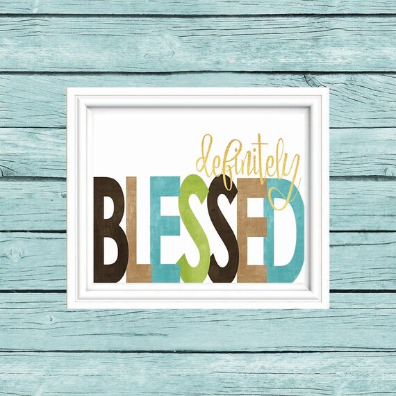 blessed printable. instant download. definitely blessed. 8x10