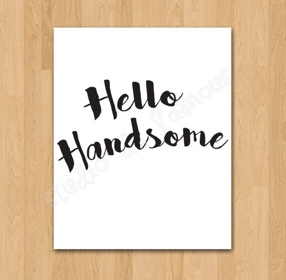 Wall Art Printable Hello Handsome 8x10 Print Instant Download By wall-art-printable-hello-handsome-8x10-print-instant-download-by