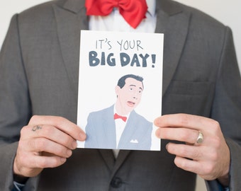 BIG DAY . Greeting Card . Friendship