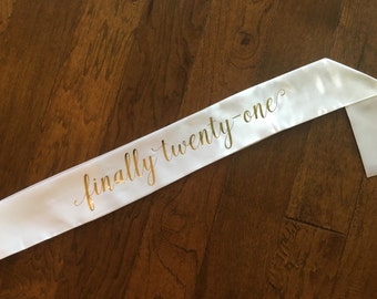Custom Finally Twenty-One Birthday Sash