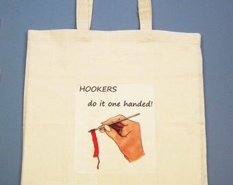 Hookers Do It One Handed Crochet Shopping Bag / Craft Bag / Shopper / Tote Bag / Knitting Bag