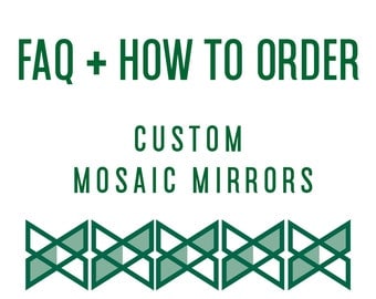 Custom Mosaic Mirror FAQ For Ordering from Green Street Mosaics