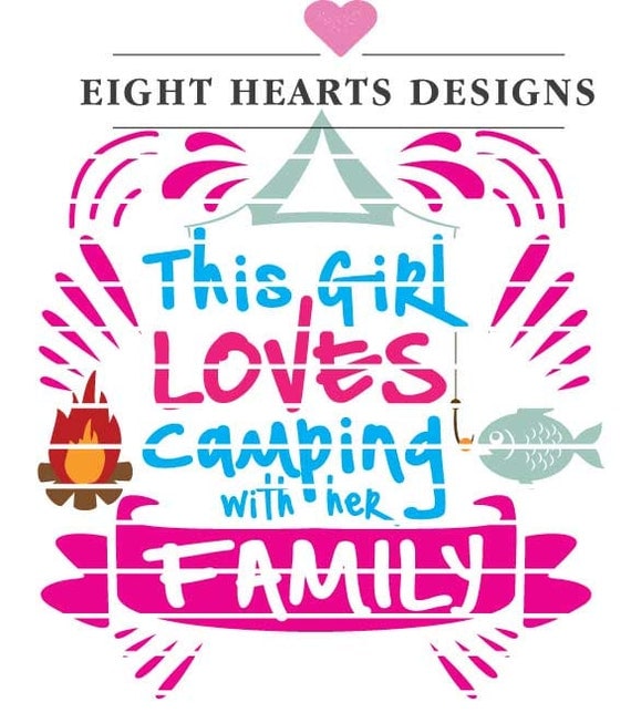 Download This girl loves camping with her family SVG Cut File Great for