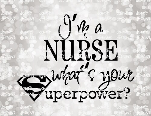 I'm a Nurse whats your Superpower. Instant Digital