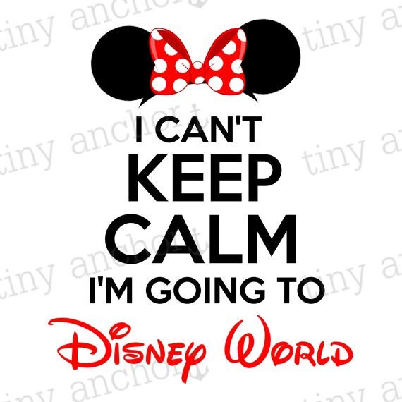 Download I Can't Keep Calm I'm Going To Disney World Vacation