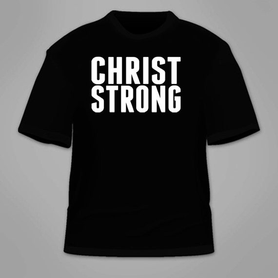 christian strong t shirts