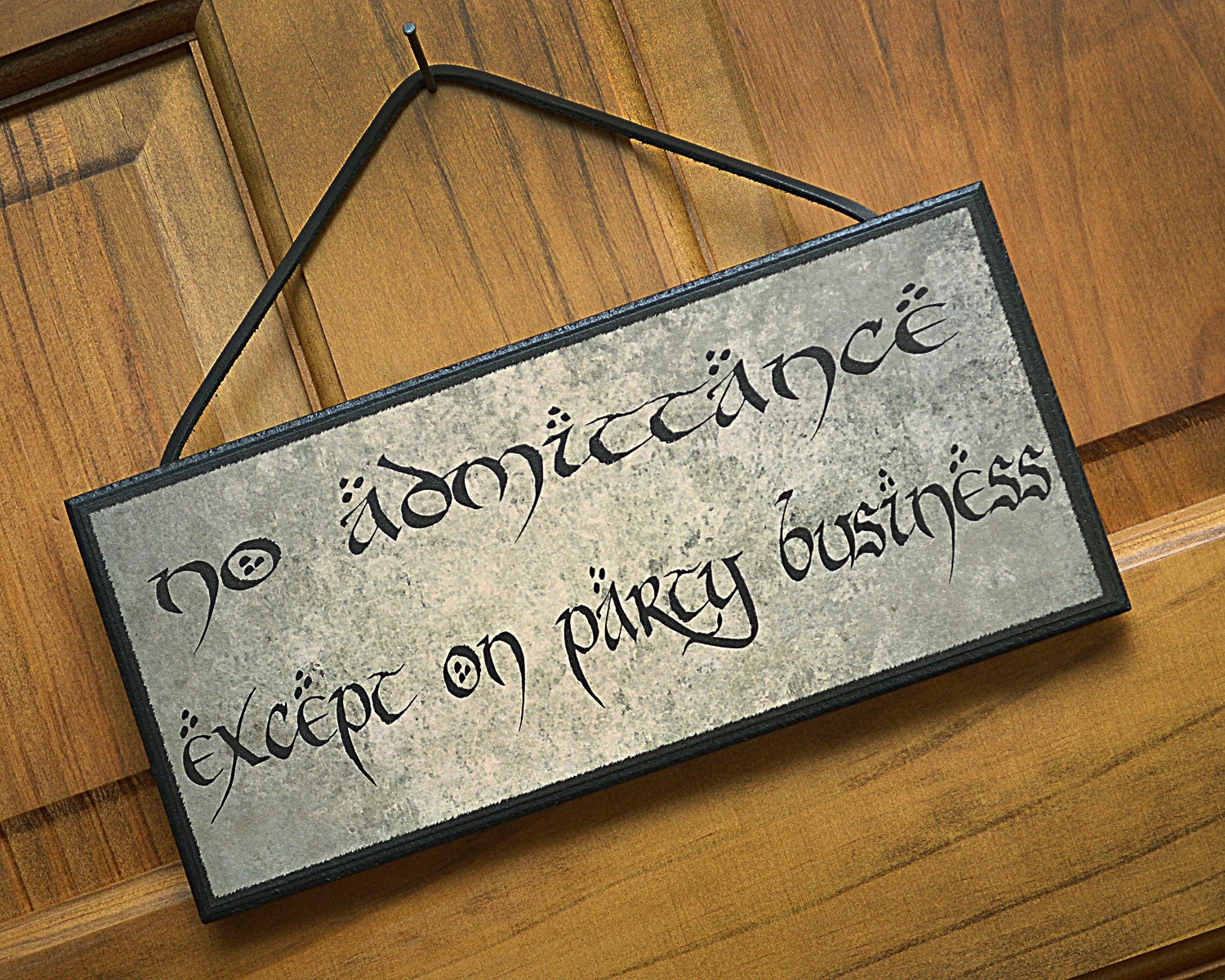 No Admittance Except on Party Business plaque/sign...Very nice