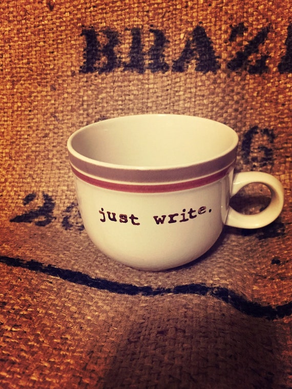 Tea cup JUST WRITE