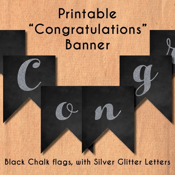 printable chalkboard amp silver congratulations banner printable congratulations banner