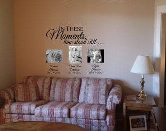 In These Moments Time Stood Still Wall Decal, Custom Wall Decal, Family Decal, Family Wall Art