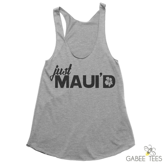 Just Maui'd