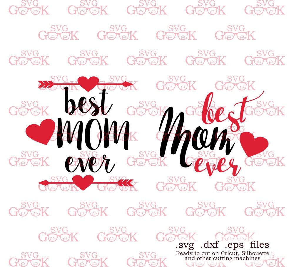 Download Best Mom ever SVG cut files for use with Silhouette Cricut
