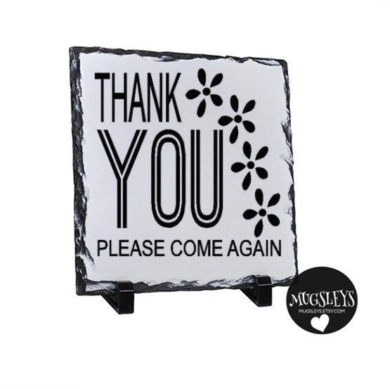 Thank You Please Come Again Slate Sign Office Signs by Mugsleys