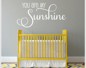 You are my Sunshine Decal Wall Decal Baby Nursery Decal Nursery Decor Childrens  Wall Decal Wall Decor Sunshine Vinyl Decal Sunshine Wall