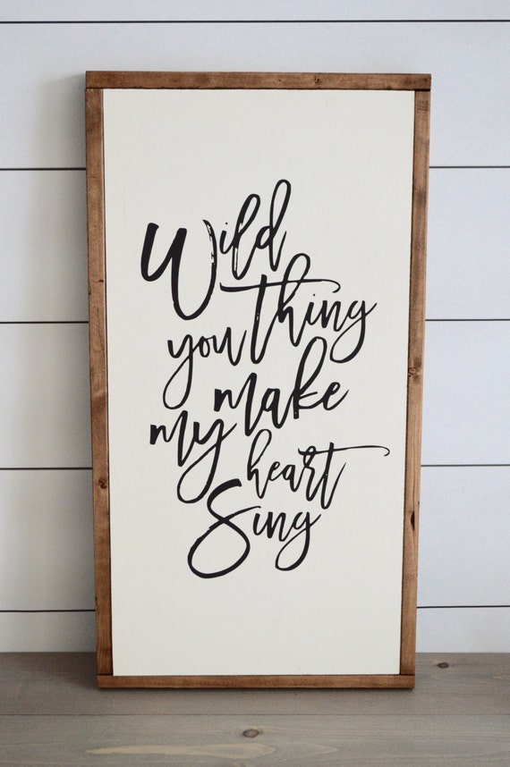 wild thing you make my heart sing wild thing you make my heart sing