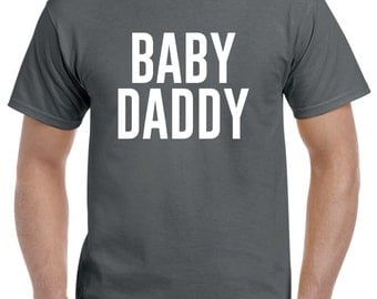 Baby Daddy Shirt