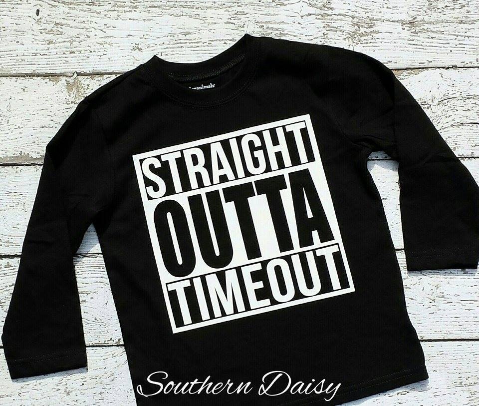 Straight Outta Timeout Shirt Straight Outta by SouthernDaisybyBH
