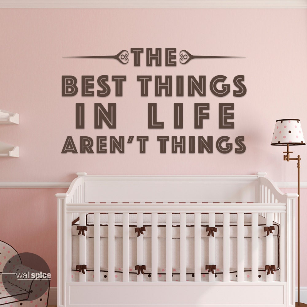 The Best Things in Life Aren't Things Vinyl Wall Decal
