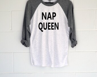 Nap Queen Shirt. Women Shirt. Tee. Funny T-Shirt. Top