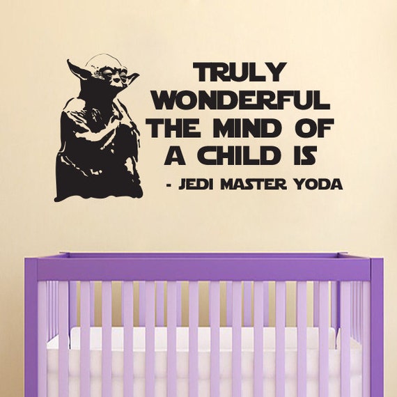 Yoda Wall Decal Quote Truly Wonderful The Mind Of Child Is