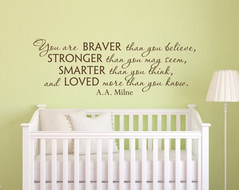 You Are Braver Than You Believe Winnie The Pooh Wall Decal- You Are Stronger Than You Think Classic Winnie The Pooh Quotes Nursery Decor 148