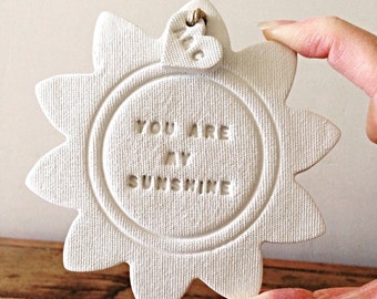 You Are My Sunshine ~ white clay hanging decoration & personalised tag ~ Valentine's gift ~ wedding gift ~ new baby gift ~ nursery decor