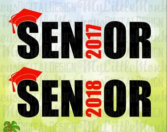 Senior SVG ~ Senior 2018 ~ Senior 2017~ Senior Gifts ~ Senior Shirt ~ Grad Cap SVG ~ Commercial Use SVG ~ Clip Art ~ Cut File ~ eps dxf png