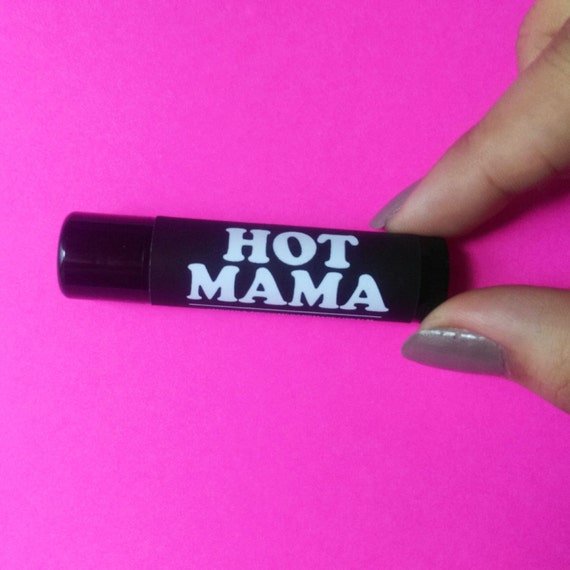 Hot Mama Lip balm Mother's Day Gift Lip Moisterizer by EttaArlene