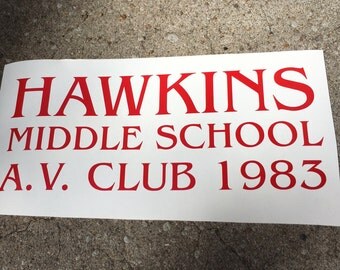 Hawkins Middle School- Stranger Things Decal- Stranger Things- AV Club